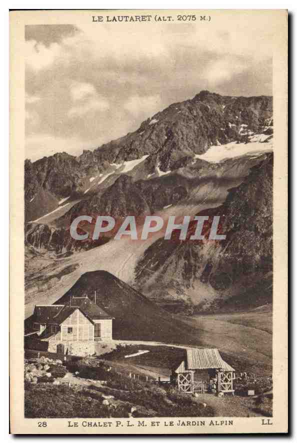 Le Lautaret (alt. 2075 m.) — Le Chalet P.L.M. et le Jardin Alpin — LL