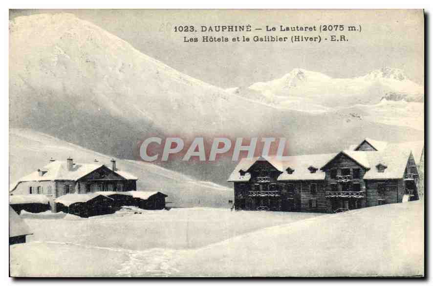 Dauphiné — Le Lautaret (2075 m.) — Les Hôtels et le Galibier (Hiver) - E.R.