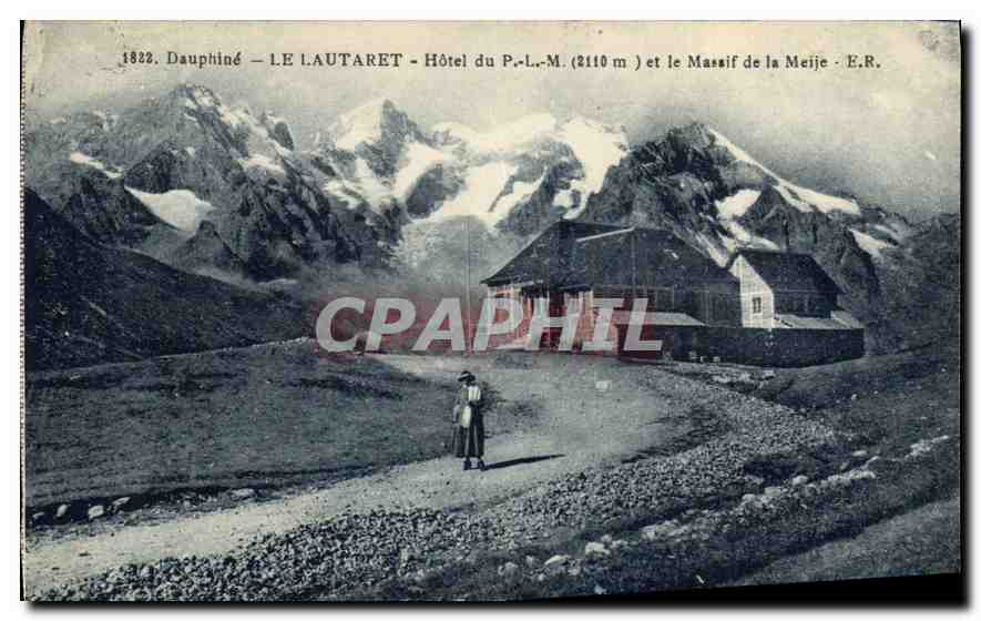 Le Lautaret — Hôtel du P.L.M. (2110 m) et le Massif de la Meije — E.R. — Dauphiné