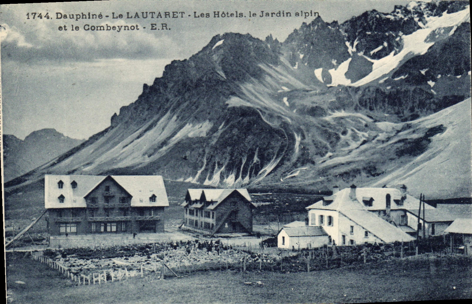 Le LAUTARET - Les Hôtels, le Jardin alpin et le Combeynot - E.R.