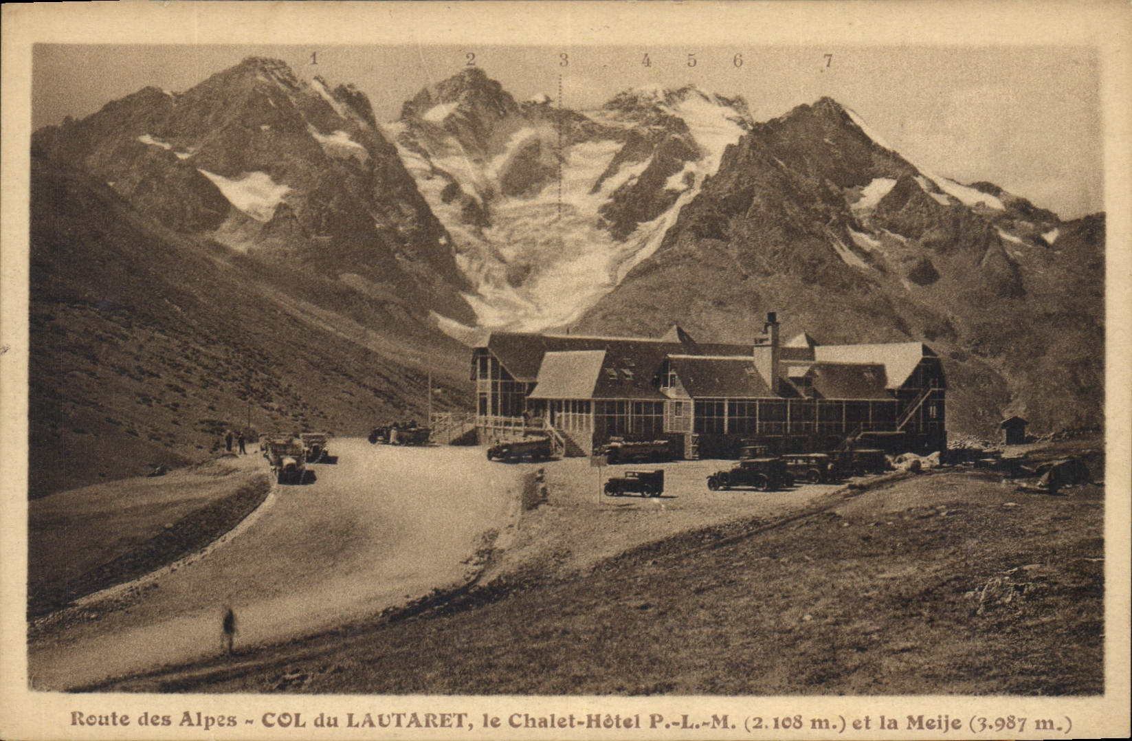 Route des Alpes - COL du LAUTARET, le Chalet-Hôtel P.-L.-M. (2.108 m.) et la Meije (3.987 m.)