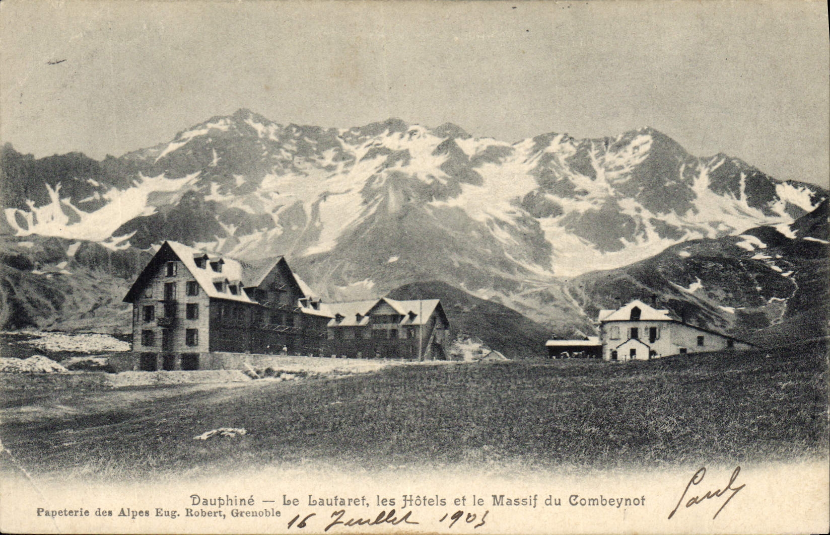 Dauphiné — Le Lauvaret, les Hôtels et le Massif du Combeynot — Papeterie des Alpes Eug. Robert, Grenoble