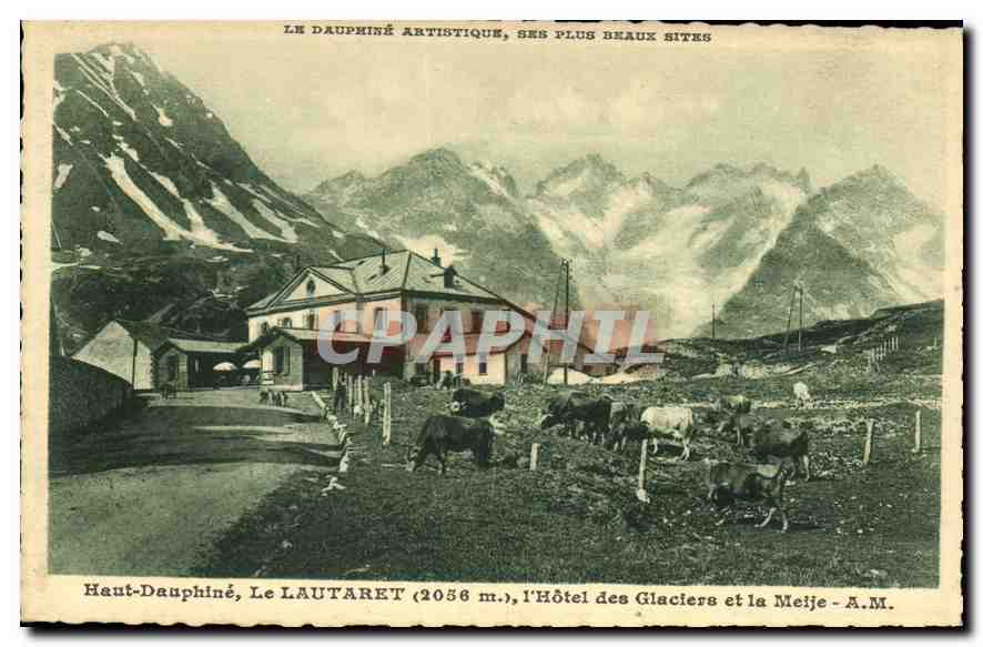 Haut-Dauphiné, Le Lautaret (2058 m.), l'Hôtel des Glaciers et la Meije - A.M.