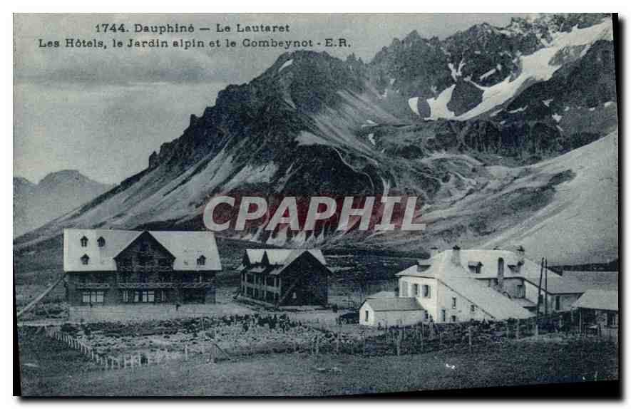 Dauphiné — Le Lautaret — Les Hôtels, le Jardin alpin et le Combeynot — E.R.