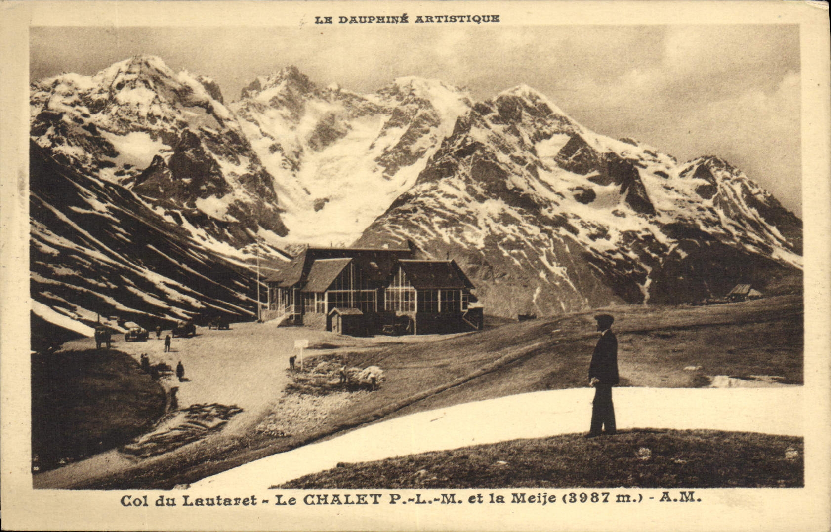 Col du Lautaret — Le Chalet P.-L.-M. et la Meije (3987 m.) — A.M. — LE DAUPHINÉ ARTISTIQUE