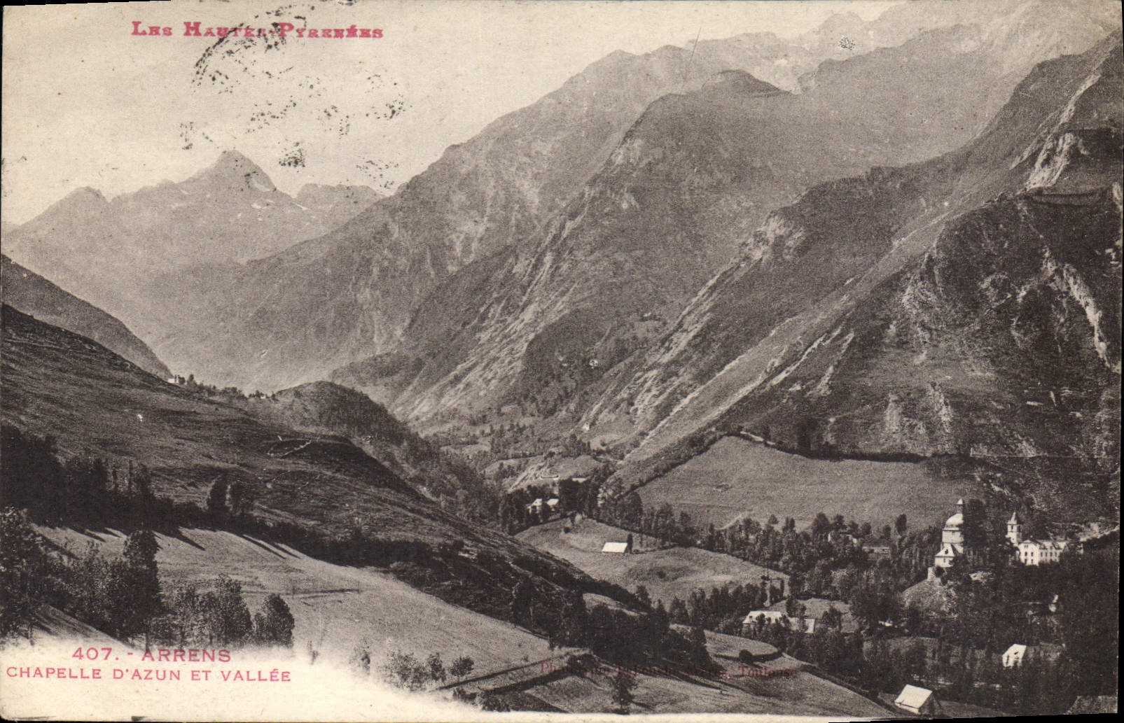 Arrens - Chapelle d'Azun et Vallée — Les Hautes Pyrénées, n°407, éditeur Ponthieu