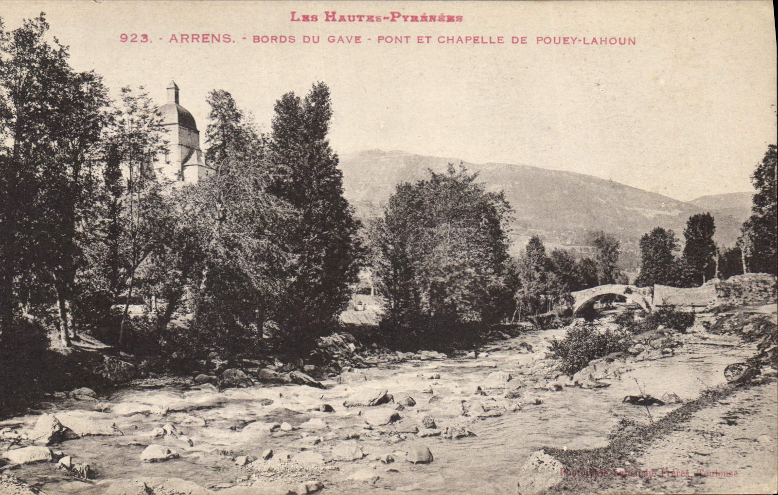 Arrens - Bords du Gave - Pont et Chapelle de Pouey-Lahoun — Les Hautes-Pyrénées, n°923, éditeur Phototypies Soubeyrand Frères, Tourbes
