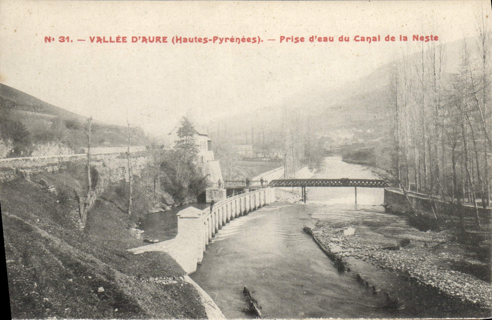 Vallée d'Aure (Hautes-Pyrénées) — Prise d'eau du Canal de la Neste — N° 31