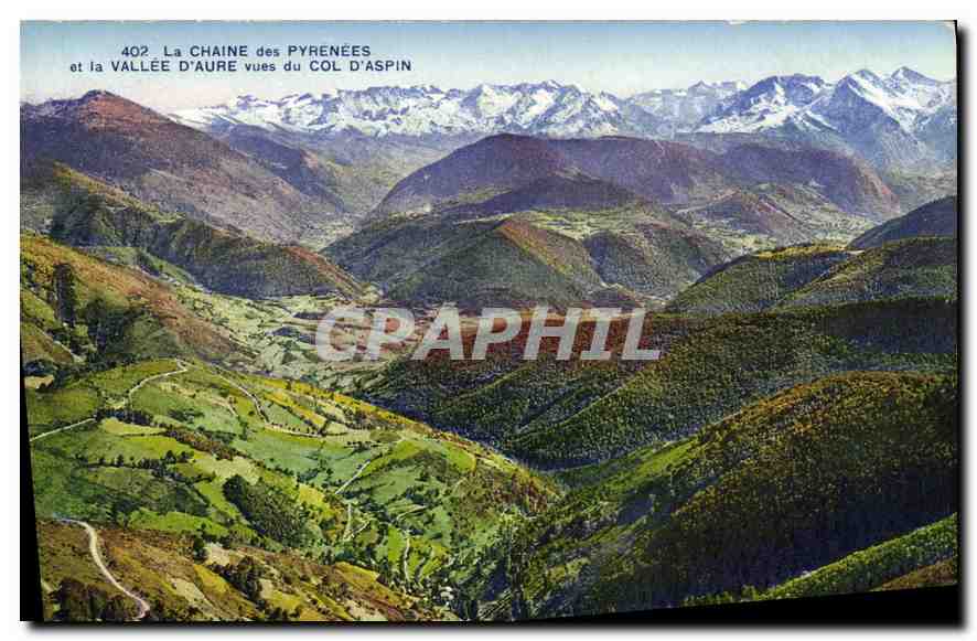 La CHAINE des PYRÉNÉES et la VALLÉE D'AURE vues du COL D'ASPIN — série 402 — Edit. ALIX