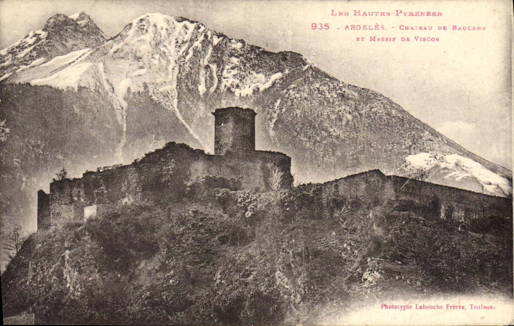 Les Hautes-Pyrénées — Argelès, Château de Baucens et Massif de Viscos — Phototypie Labouche Frères, Toulouse