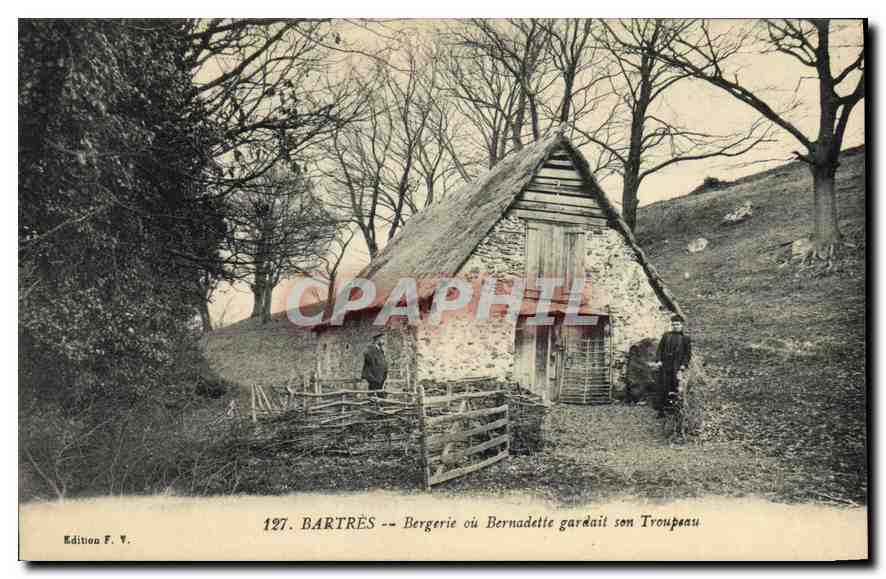 BARTRES -- Bergerie où Bernadette gardait son Troupeau — Edition F. V., n° 127
