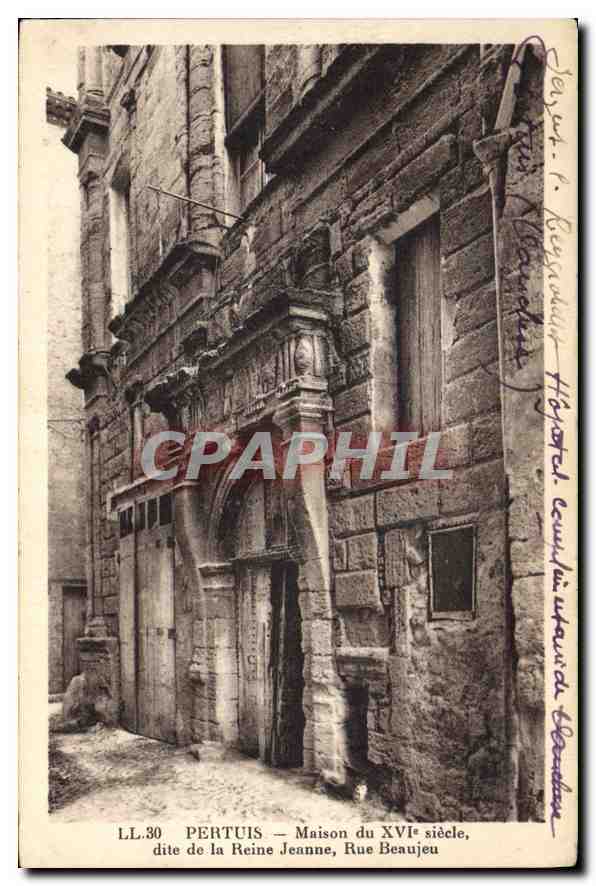 CPA Pertuis Maison du XVIe s dite de la Reine Jeanne Rue Beaujeu