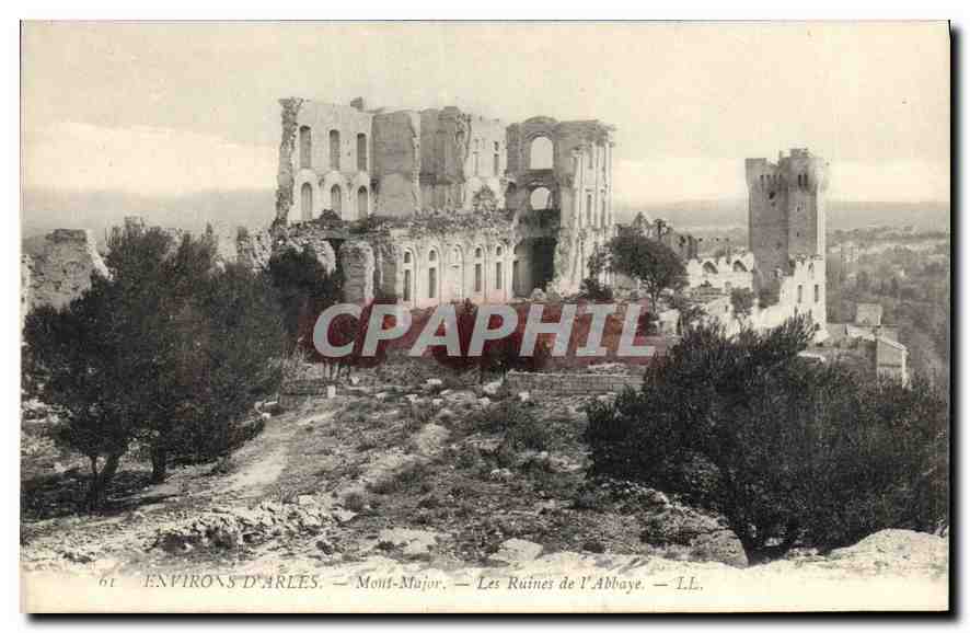 Environ d'Arles — Mont-Major — Les Ruines de l'Abbaye — LL.