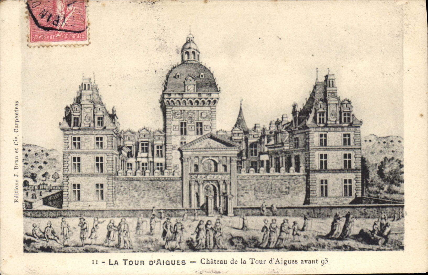 La Tour d'Aigues — Château de la Tour d'Aigues avant 1903 — Éditions J. Brunn et Cie, Carpentras