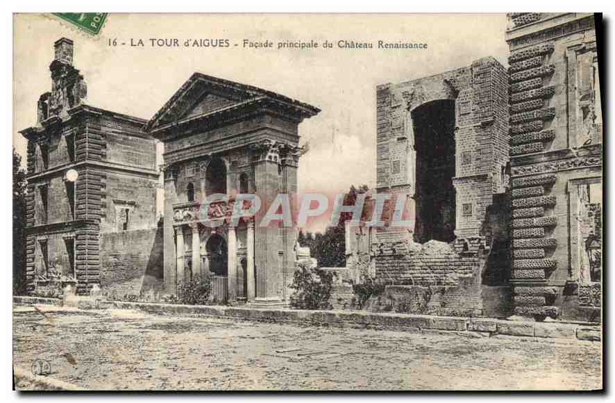 La Tour d'Aigues — Façade principale du Château Renaissance — Éditeur : La Tour d'Aigues, n° 16