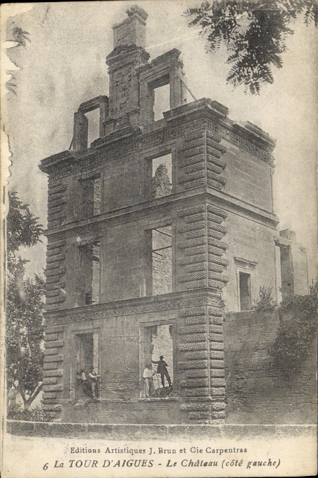 La TOUR D'AIGUES - Le Château (côté gauche) — Éditions Artistiques J. Brun et Cie Carpentras, n°6