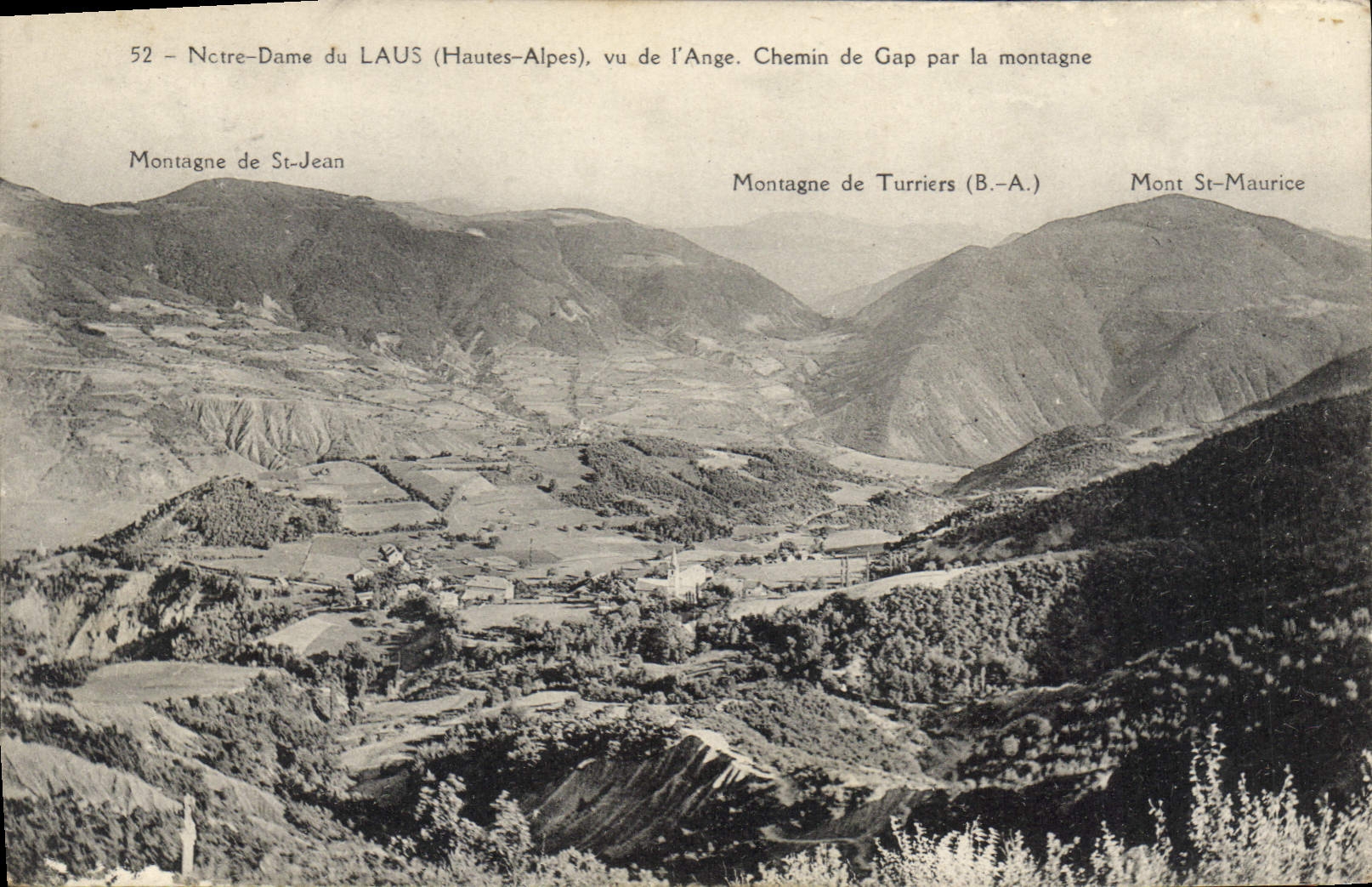 Notre-Dame du LAUS (Hautes-Alpes), von der Angel aus gesehen — Weg nach Gap über den Berg — Berg St-Jean, Berg Turriers, Berg St-Maurice — Verlag nicht sichtbar