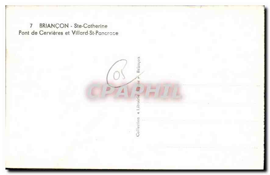 BRIANÇON - Ste-Catherine — Pont de Cervières et Villard-St-Pancrace — Collection CPAPHIL — Verso