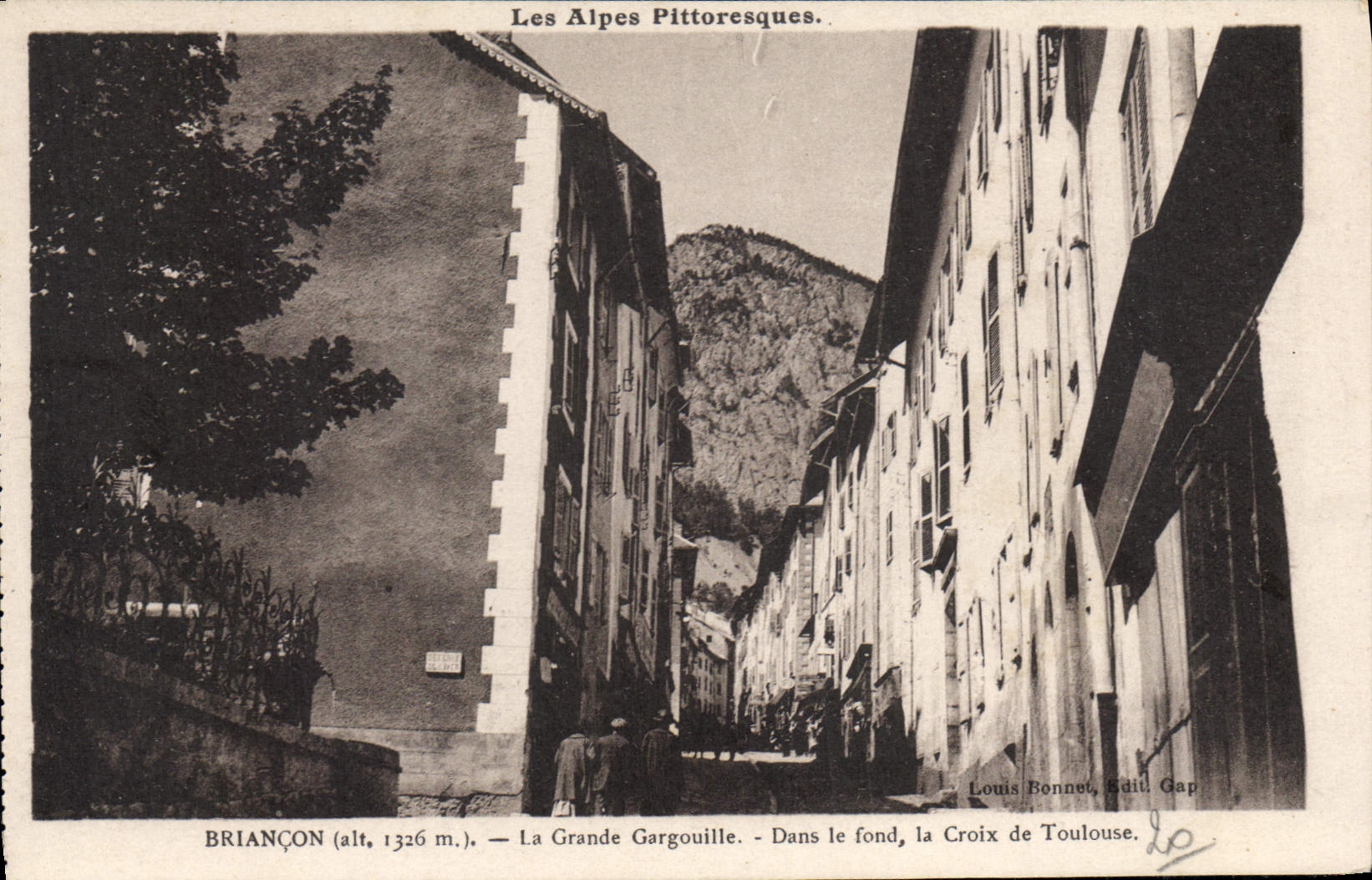 Briançon (alt. 1326 m.) — La Grande Gargouille — Dans le fond, la Croix de Toulouse — Louis Bonnet, Edit. Gap, n° 20