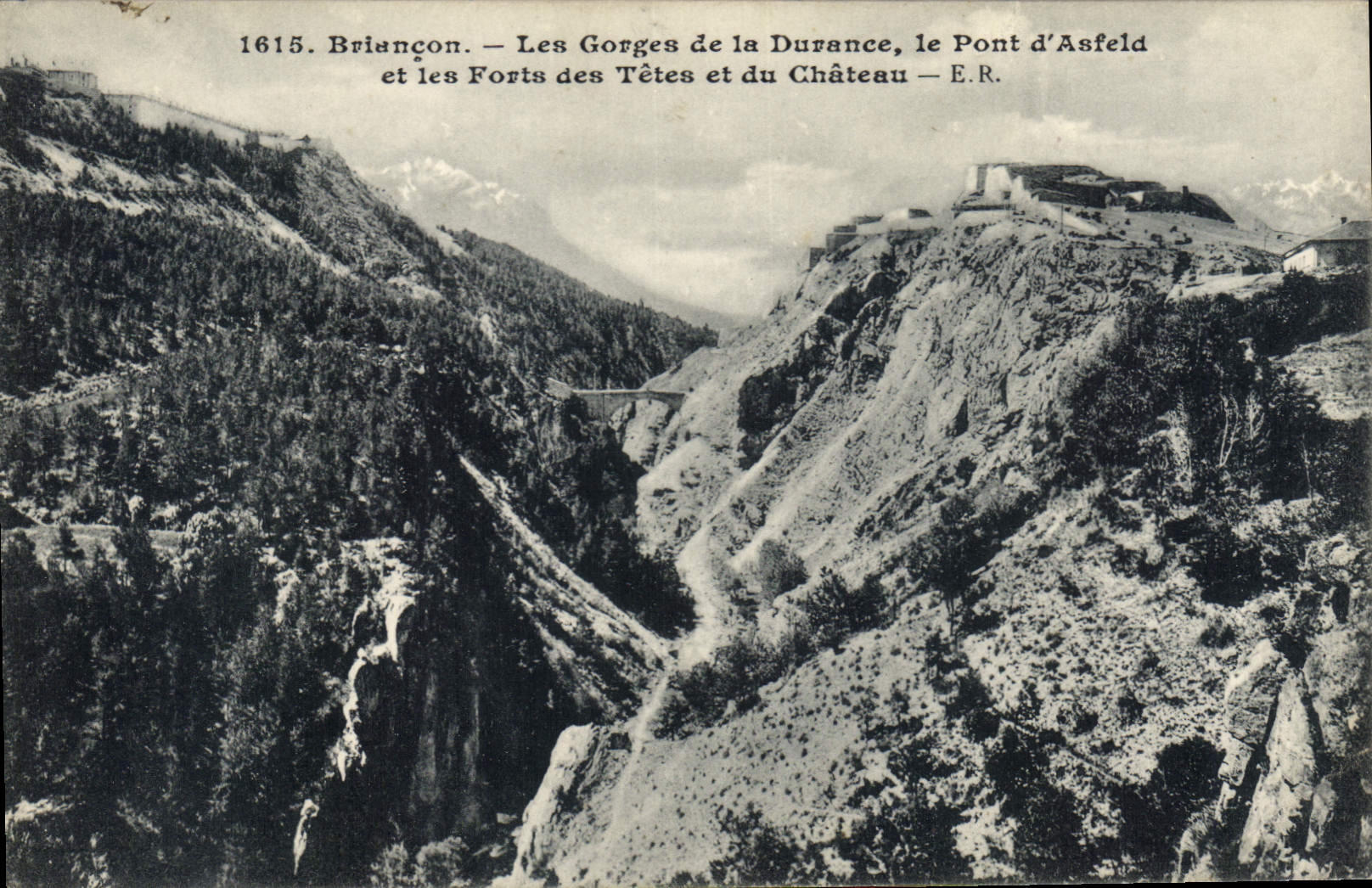 Briancón — Les Gorges de la Durance, le Pont d'Asfeld et les Forts des Têtes et du Château — E.R.