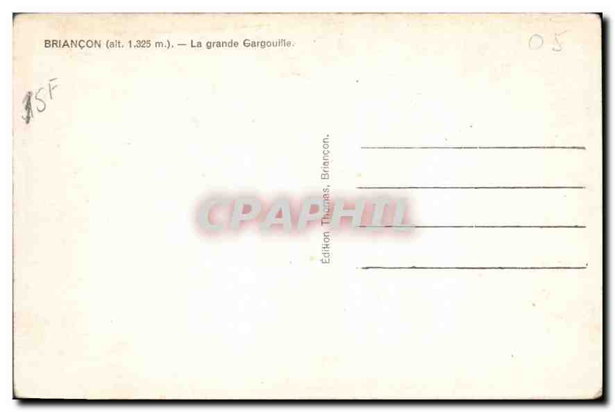 Briançon (alt. 1.325 m.) — La grande Gargouille — Édition Thomas, Briançon — Verso