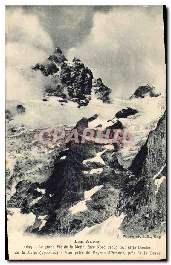 Les Alpes — Le grand Pic de la Meije (3987 m.) et la Brèche de la Meije (3100 m.) — Vue prise du Peyron d'Amont, près de la Grave — V. Fournies, édit. Gap