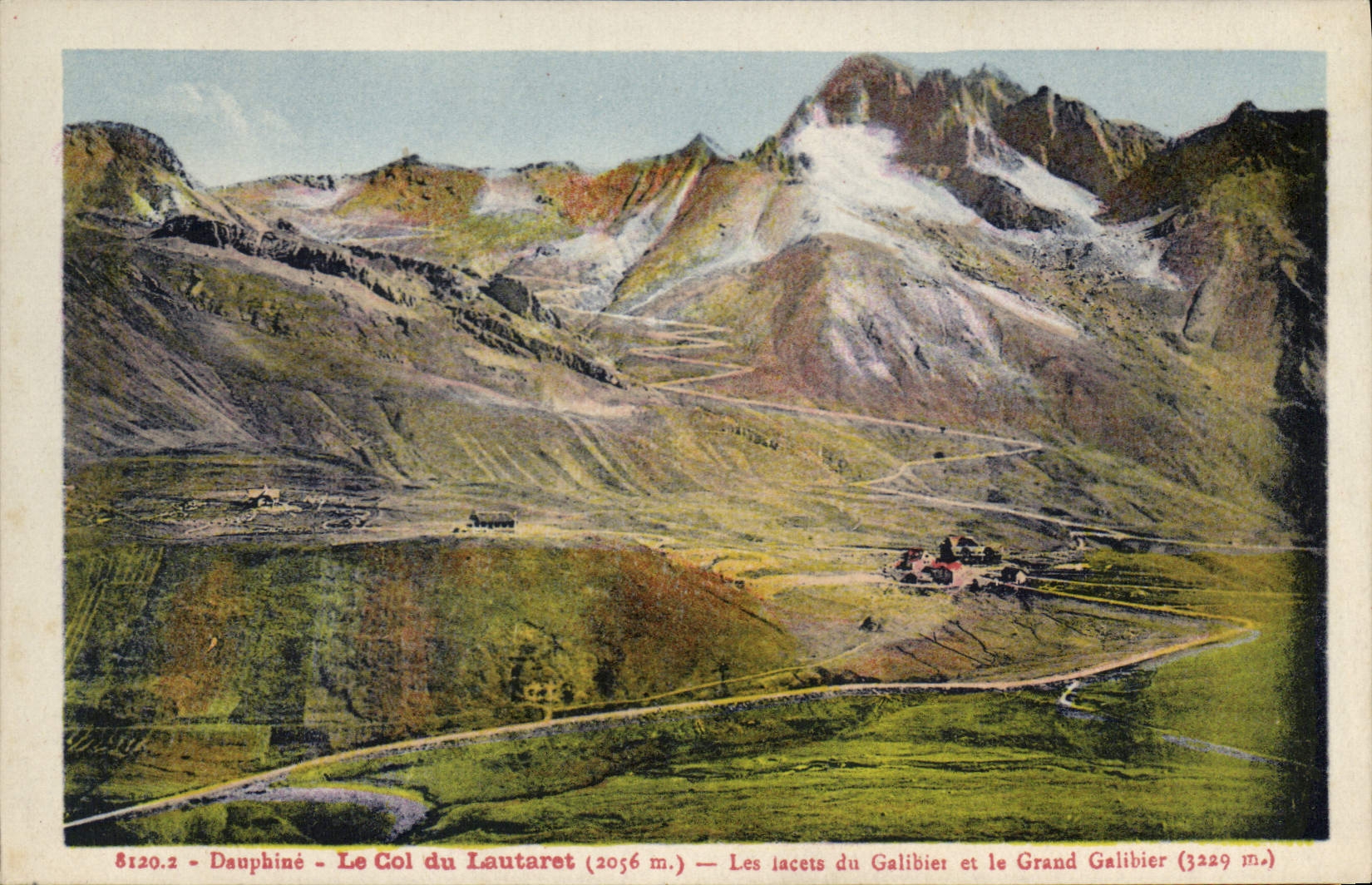 Dauphiné - Le Col du Lautaret (2056 m.) — Les lacets du Galibier et le Grand Galibier (3229 m.) — éditeur Grémble