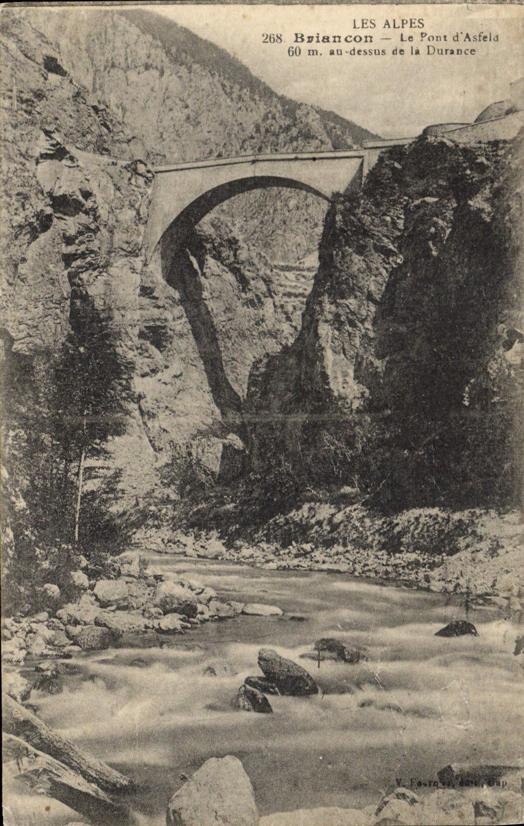 Briancón — Le Pont d'Asfeld — 60 m. au-dessus de la Durance — V. Faure, 268