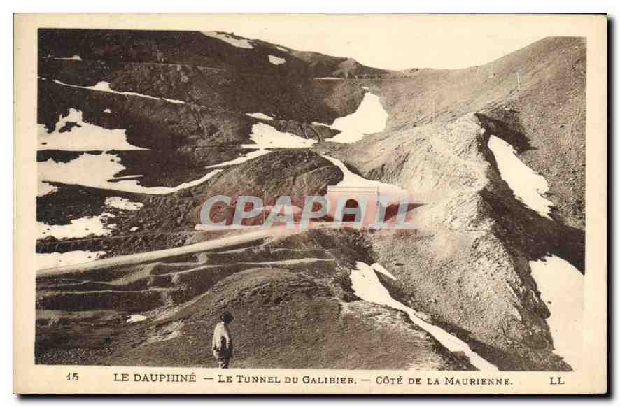 Le Dauphiné — Le Tunnel du Galibier — Côté de la Maurienne — LL. — N° 15
