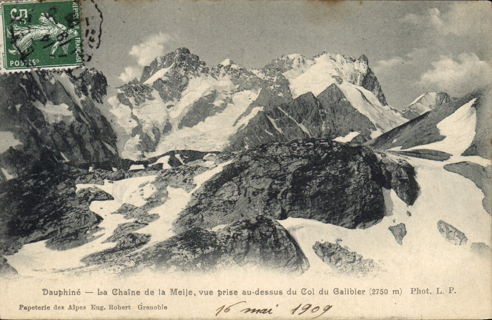 Dauphiné — La Chaîne de la Meije, vue prise au-dessus du Col du Galibier (2750 m) — Phot. L. P. — Papeterie des Alpes Eug. Robert Grenoble