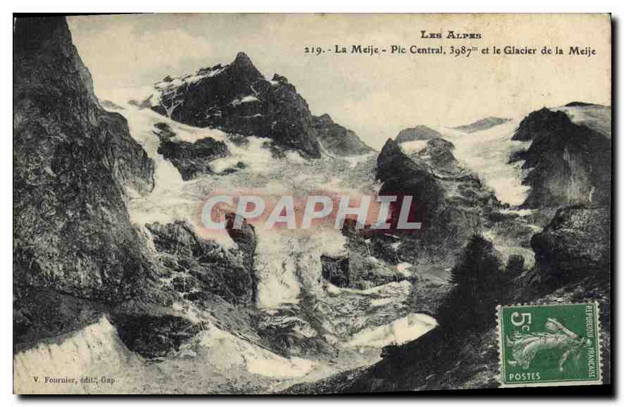 Les Alpes - La Meije - Pic Central, 3987m et le Glacier de la Meije — V. Fournier, édit., Gap