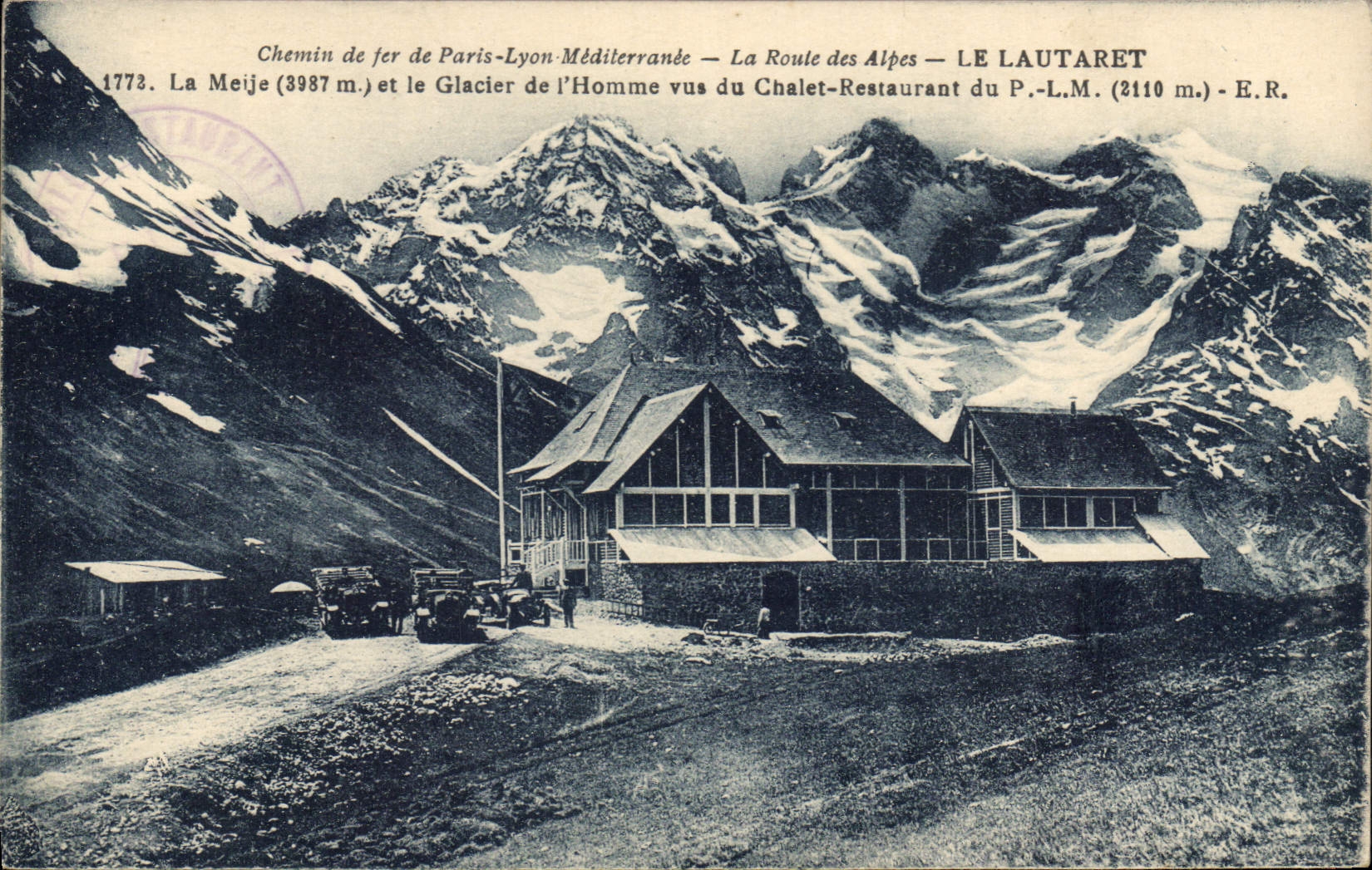 The Chalet-Restaurant at Col du Lautaret — View of the Glacier de l'Homme and the Meije — Publisher E.R.