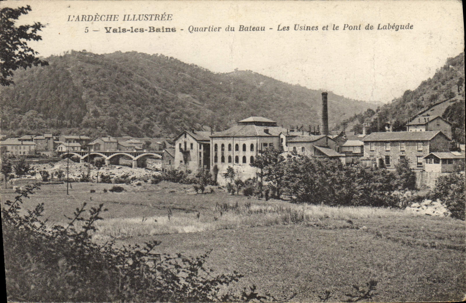 Vals-les-Bains — Quartier du Bateau — Les Usines et le Pont de Labégude — L'Ardèche Illustrée, n°5