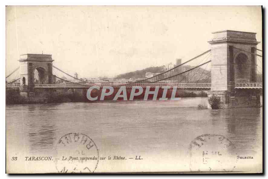Tarascon — Le Pont suspendu sur le Rhône — LL. n°33