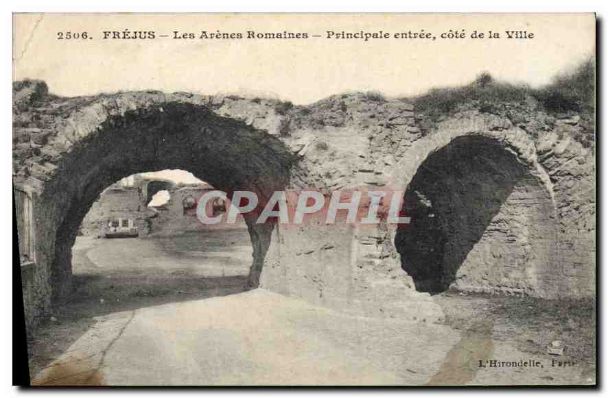 Fréjus — Les Arènes Romaines — Principale entrée, côté de la Ville — L'Hirondelle, Paris