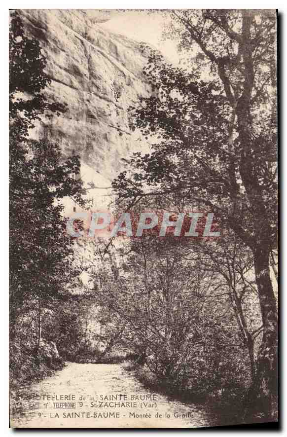 La Sainte-Baume — Montée de la Grotte — Éditeur : Télégraphe de la Sainte-Baume, St-Zacharie (Var)