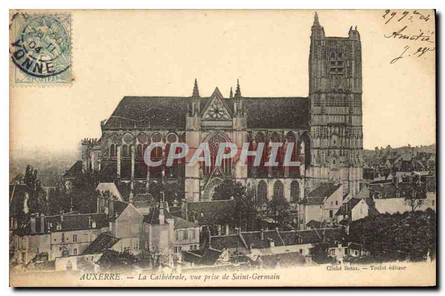 Auxerre — La Cathédrale, vue prise de Saint-Germain — Chiché Botes, Toulon éditeur