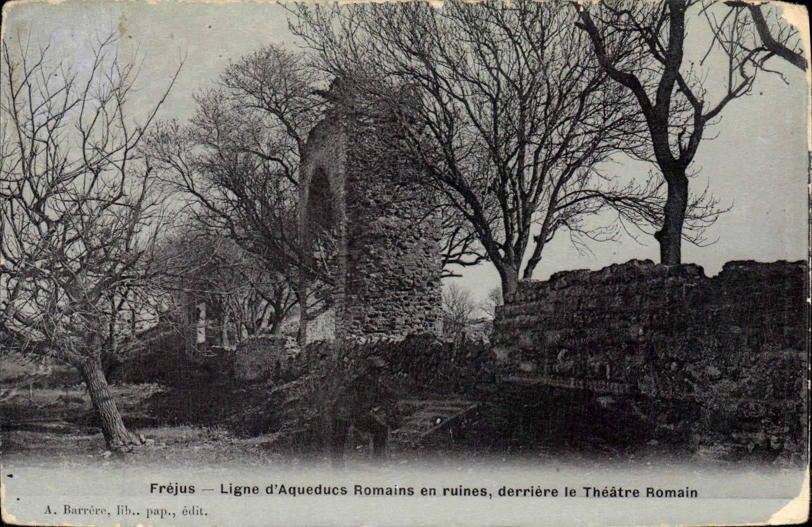 Fréjus — Ligne d'Aqueducs Romains en ruines, derrière le Théâtre Romain — A. Barrère, lib. pap., édit.