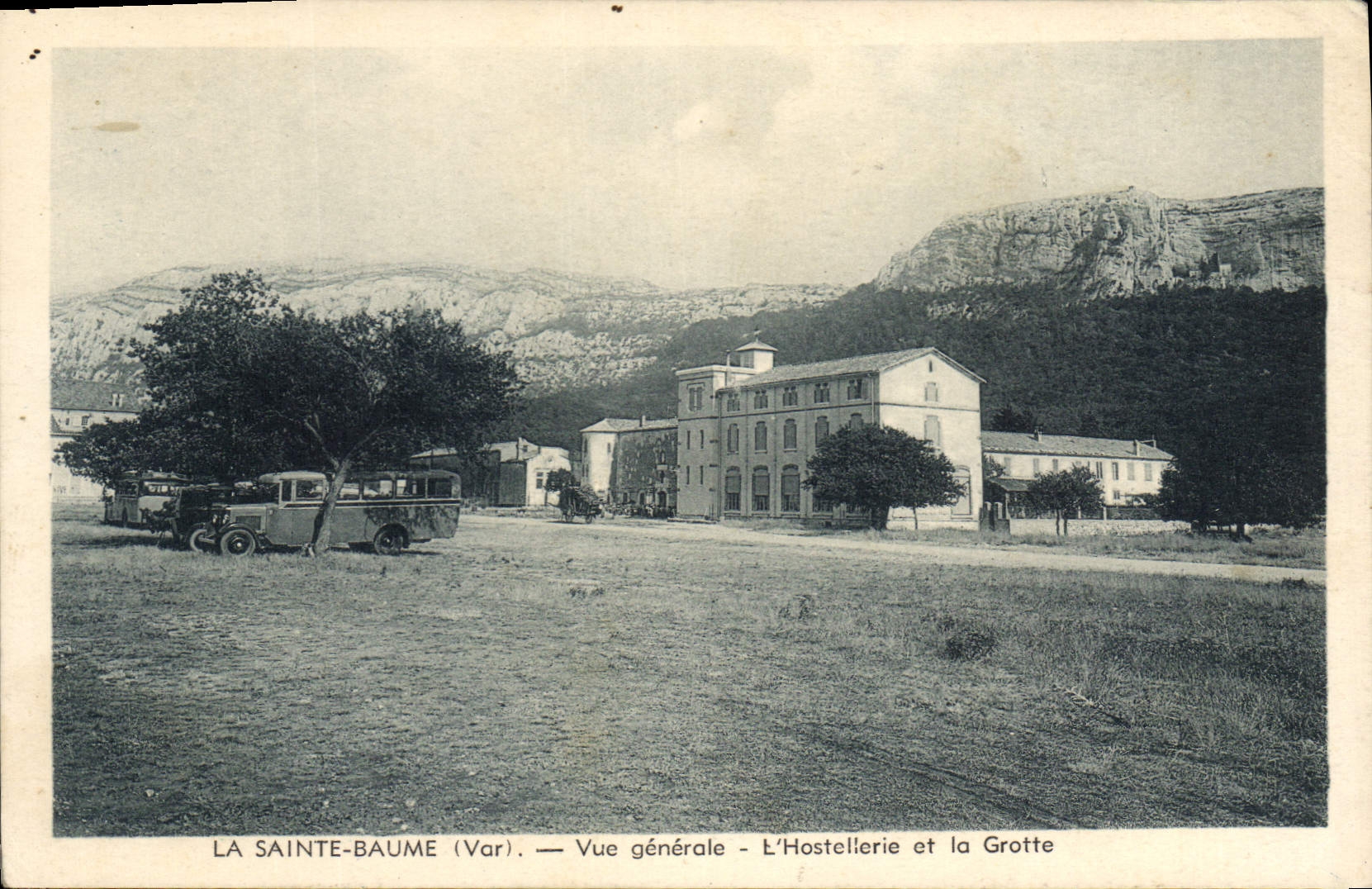 La Sainte-Baume (Var) — Vue générale — L'Hostellerie et la Grotte