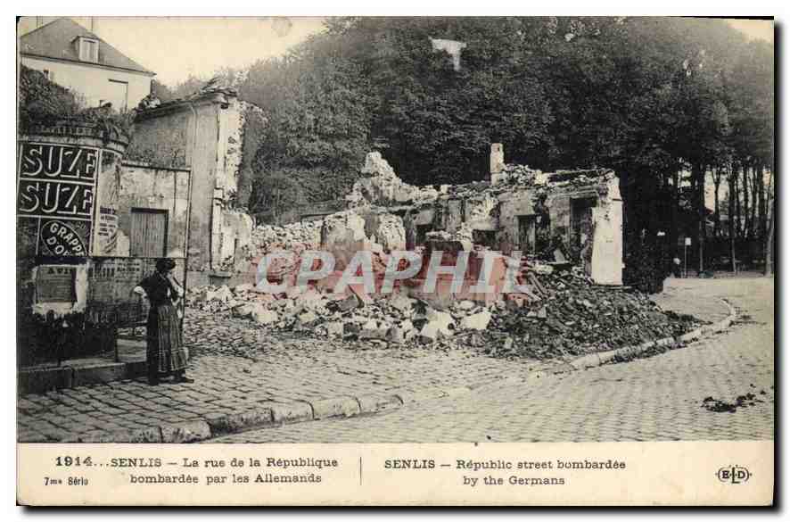 Senlis — Rue de la République bombardée par les Allemands — 7ma Béria