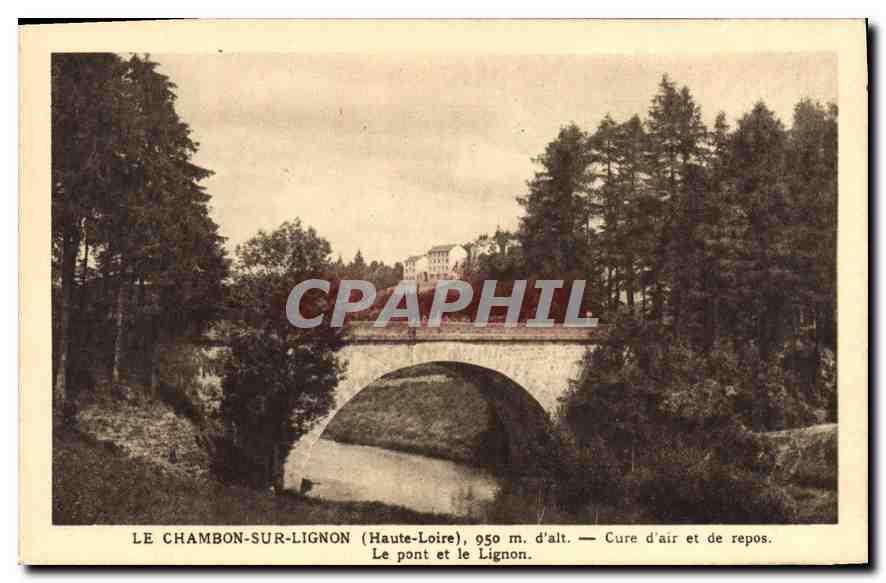 CPA Le Chambon sur Lignon Haute Loire Cure d'air et de repos Le Pont et le Lignon 
