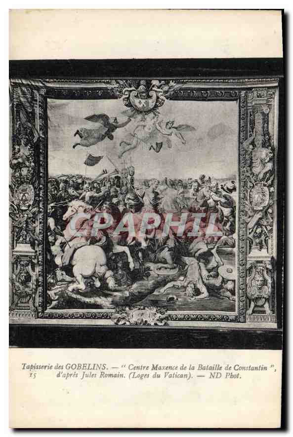 Tapisserie des Gobelins — Centre Maxence de la Bataille de Constantin — d'après Jules Romain (Loges du Vatican) — ND Phot.