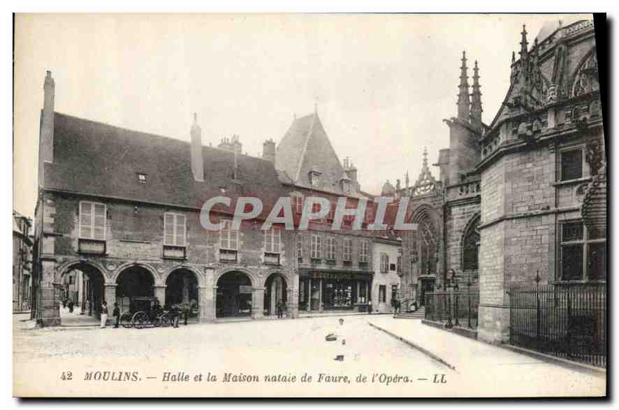 Moulins — Halle et la Maison natale de Faure, de l'Opéra — LL