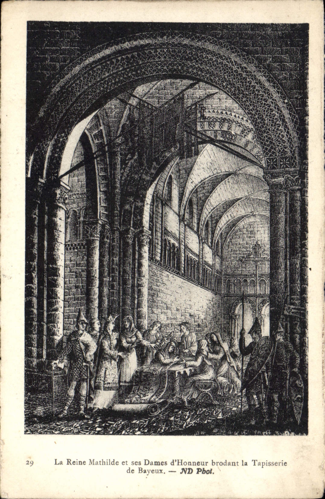 La Reine Mathilde et ses Dames d'Honneur brodant la Tapisserie de Bayeux — ND Pbol.