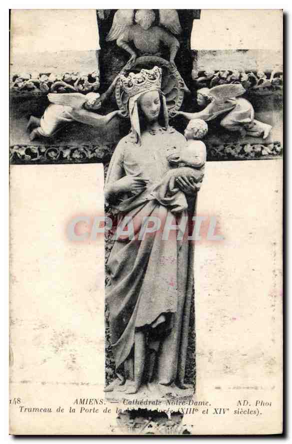 Amiens — Trumeau de la Porte de la Cathédrale Notre-Dame, ND. (XIIIe et XIVe siècles)