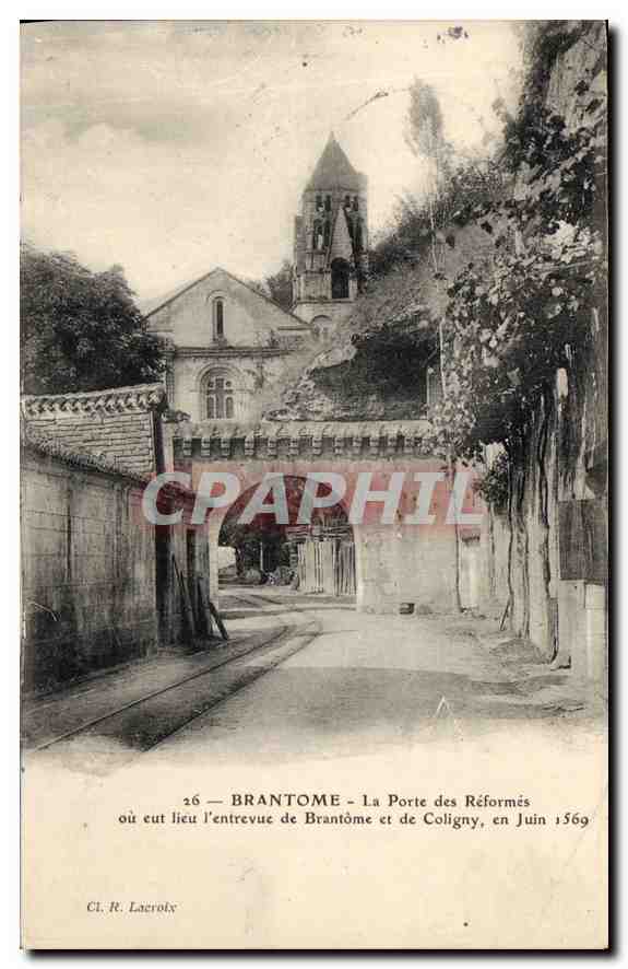 Brantôme - La Porte des Réformés où eut lieu l'entrevue de Brantôme et de Coligny, en Juin 1569 — Cl. R. Lacroix