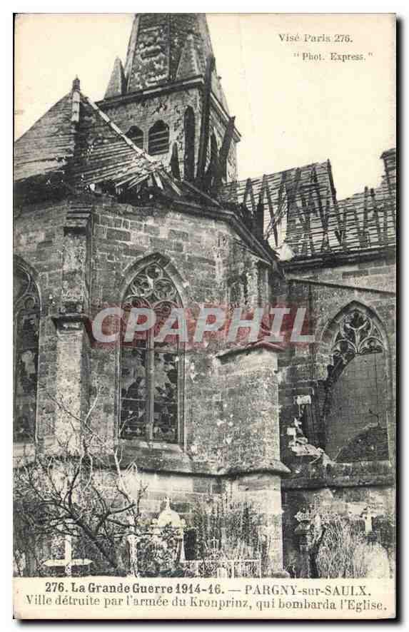 CPA La Grande Guerre 1914-1916 Pargny sur Saulx Ville detruite par l'armee du Kronprinz qui bombarda