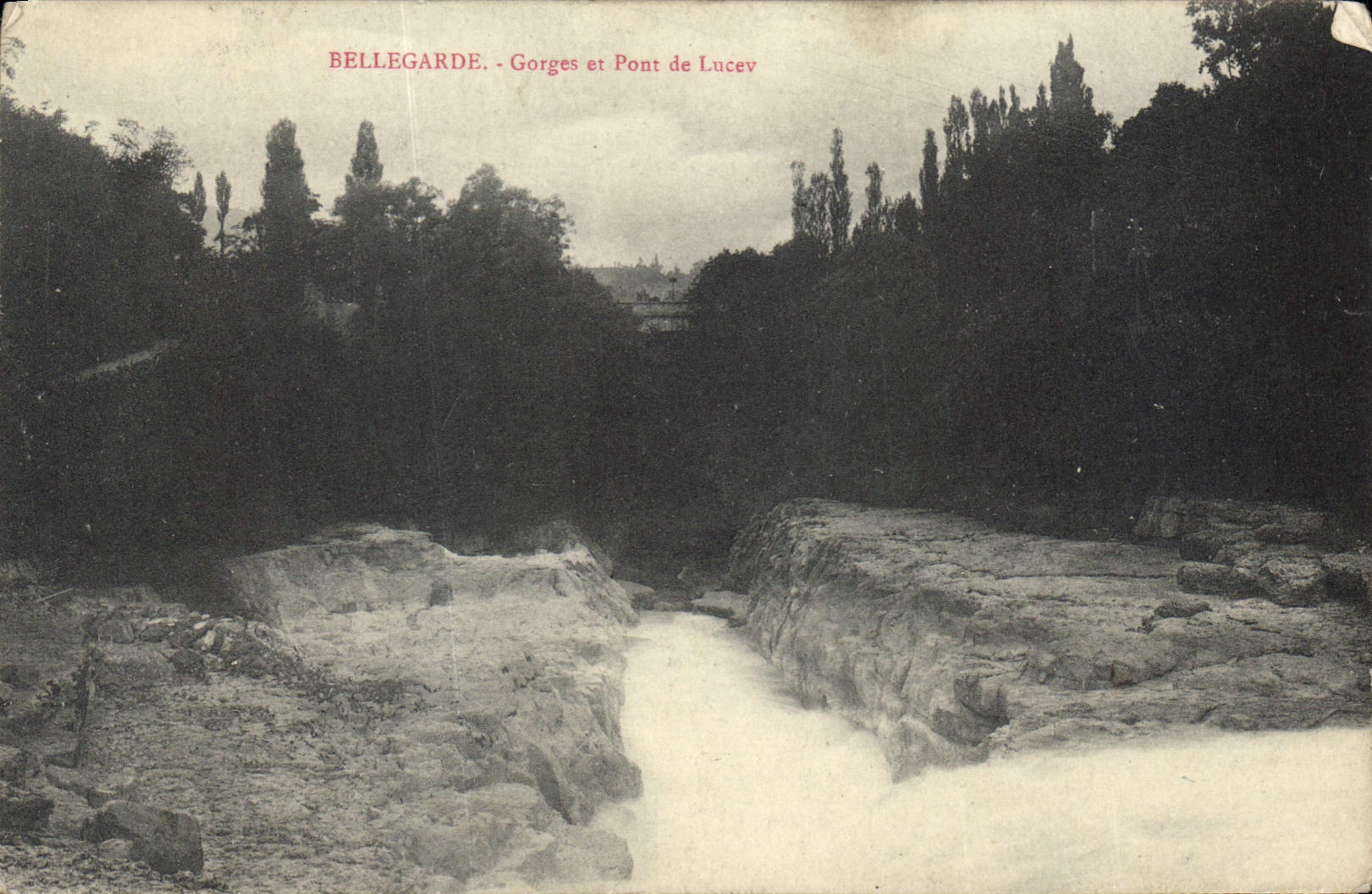 Bellegarde - Gorges et Pont de Lucev — Carte postale ancienne