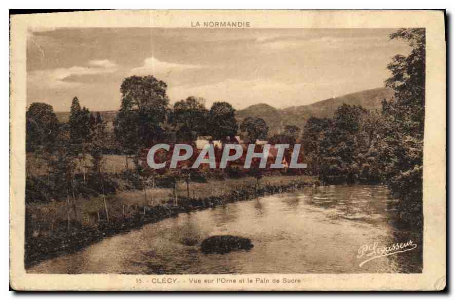 CPA Clecy Vue sur l'Orne et la Pain de Sucre 