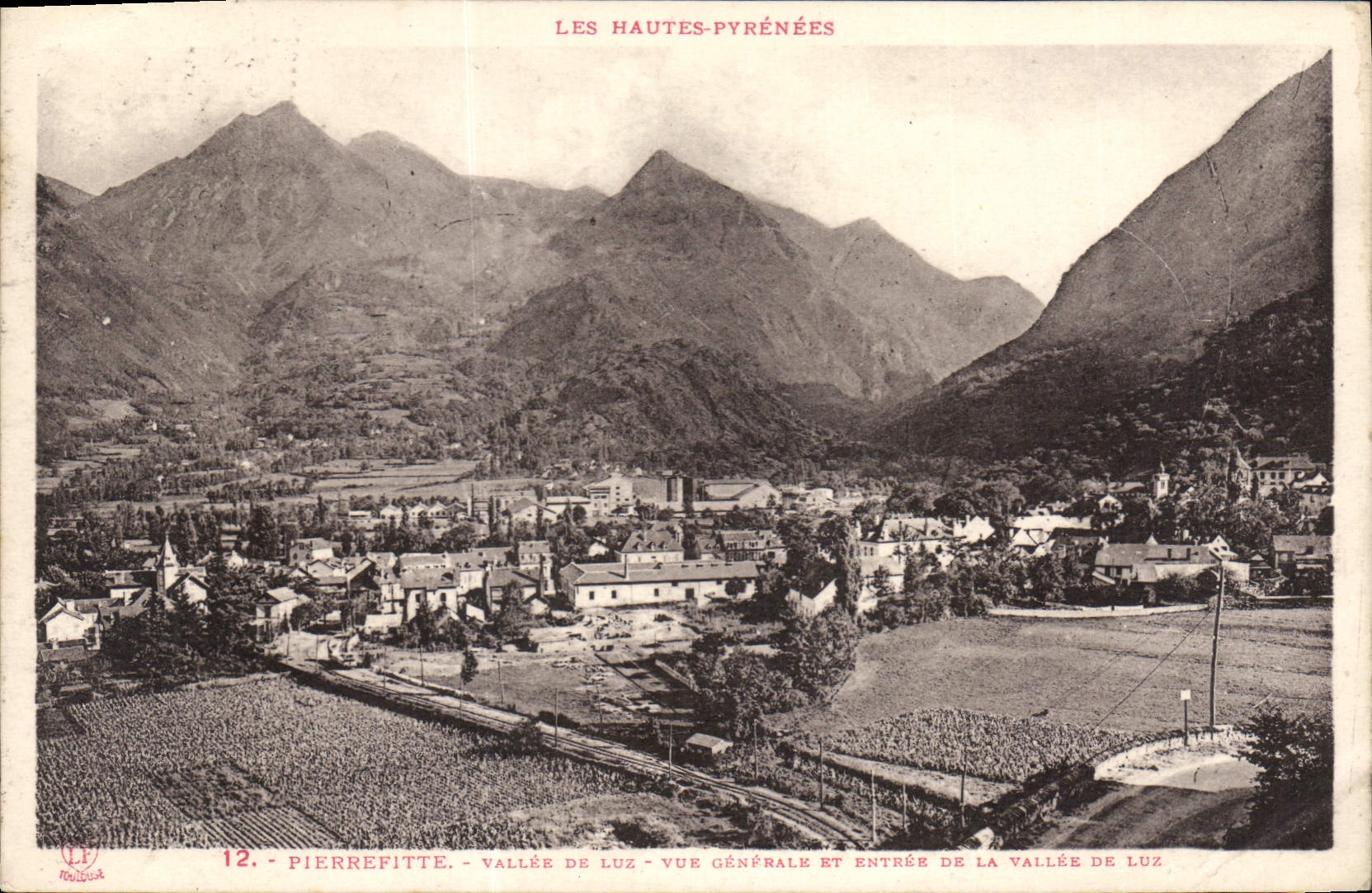 Pierrefitte - Vallée de Luz - Vue générale et entrée de la vallée de Luz — Les Hautes-Pyrénées, éditeur Labouche frères, n°12